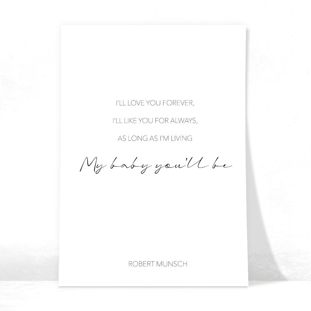 My Baby You'll Be Prints - Nordic Side - Art + Prints, not-hanger